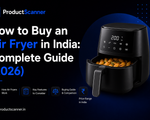 How to Buy an Air Fryer in India: Complete Guide (2026)