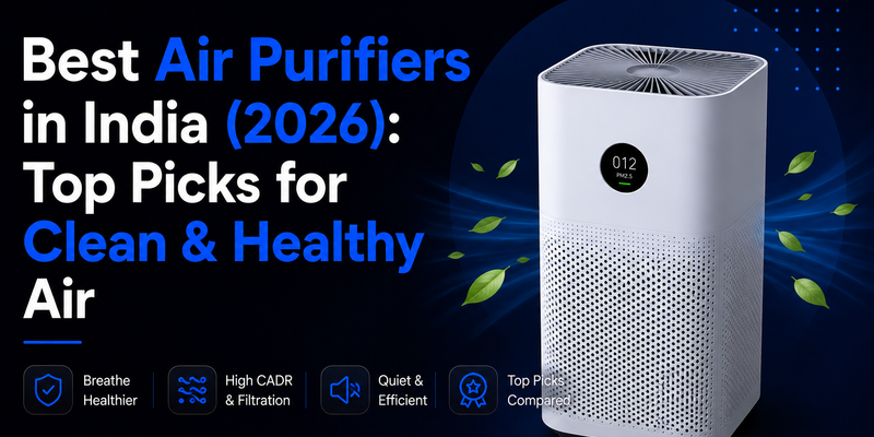 Best Air Purifiers for Delhi NCR Pollution (2026)