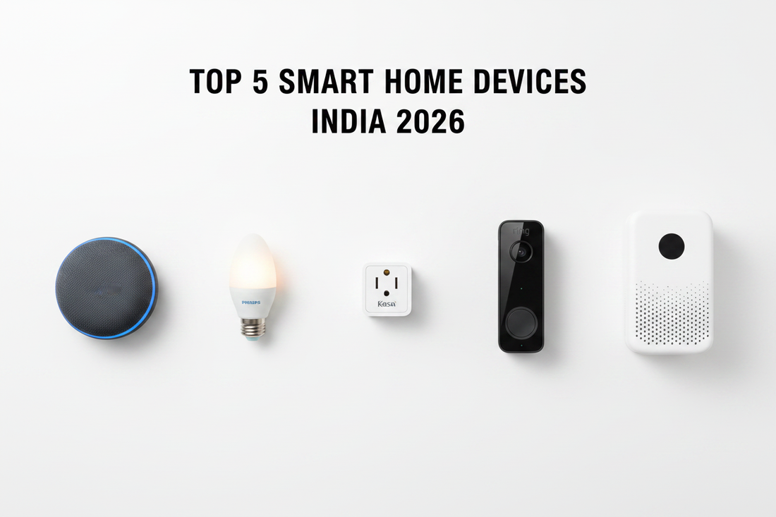 Top 5 Smart Home Devices Worth Buying in India (2026)